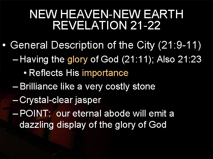 NEW HEAVEN-NEW EARTH REVELATION 21 -22 • General Description of the City (21: 9