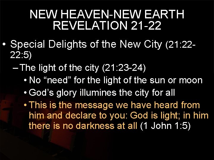 NEW HEAVEN-NEW EARTH REVELATION 21 -22 • Special Delights of the New City (21: