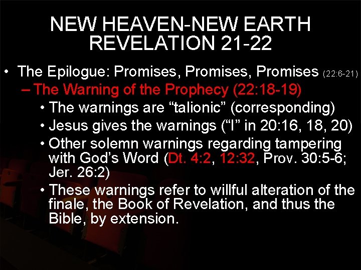 NEW HEAVEN-NEW EARTH REVELATION 21 -22 • The Epilogue: Promises, Promises (22: 6 -21)