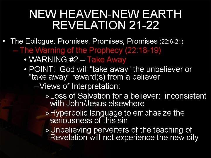 NEW HEAVEN-NEW EARTH REVELATION 21 -22 • The Epilogue: Promises, Promises (22: 6 -21)