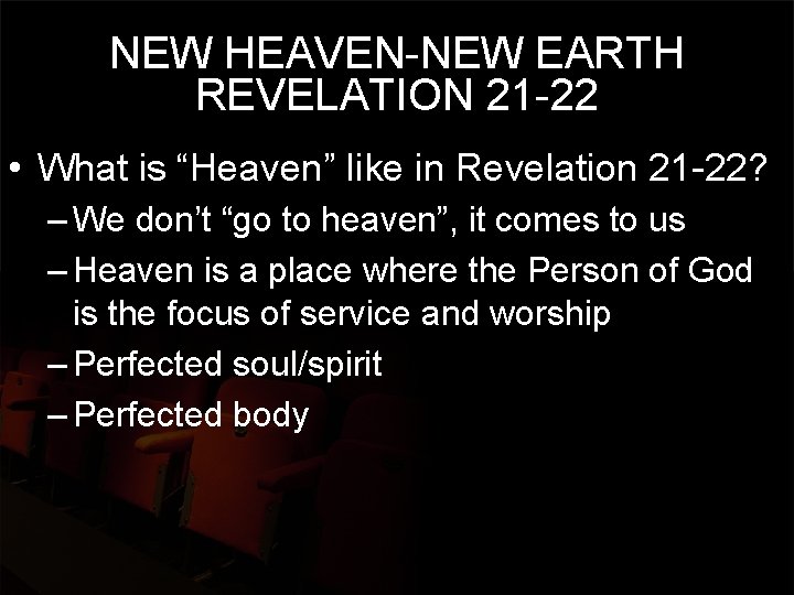 NEW HEAVEN-NEW EARTH REVELATION 21 -22 • What is “Heaven” like in Revelation 21