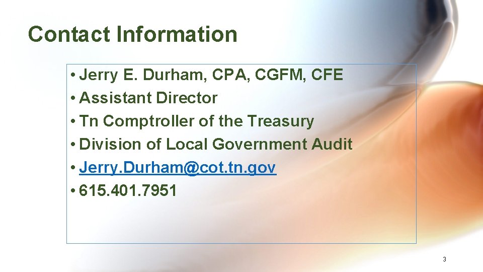 Contact Information • Jerry E. Durham, CPA, CGFM, CFE • Assistant Director • Tn