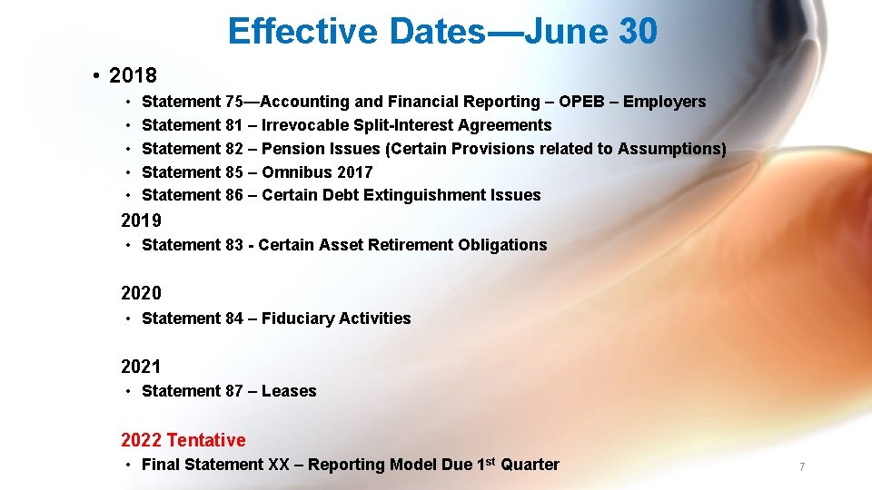 Effective Dates—June 30 • 2018 • • • Statement 75—Accounting and Financial Reporting –