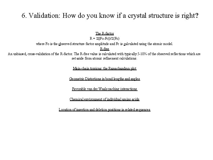 6. Validation: How do you know if a crystal structure is right? The R-factor