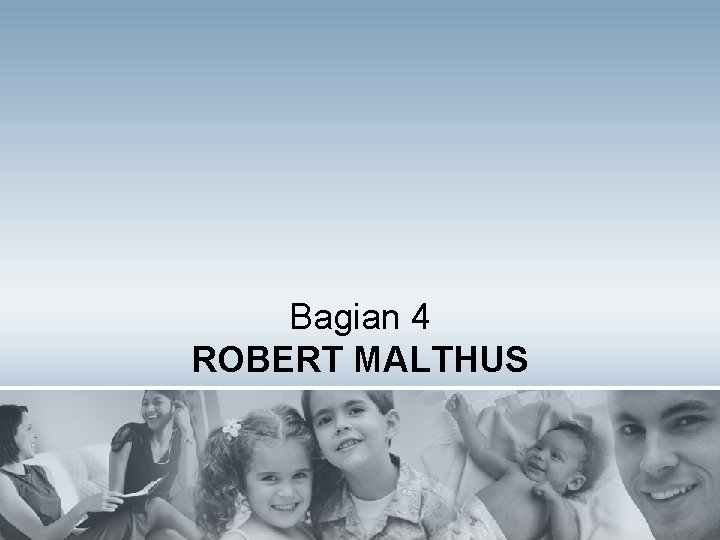 Bagian 4 ROBERT MALTHUS 