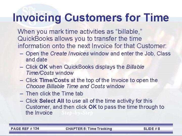 Invoicing Customers for Time When you mark time activities as “billable, ” Quick. Books