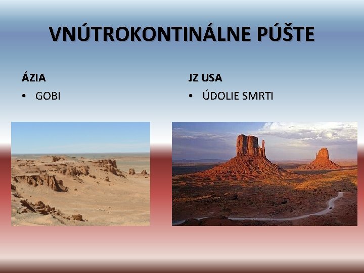 VNÚTROKONTINÁLNE PÚŠTE ÁZIA • GOBI JZ USA • ÚDOLIE SMRTI 