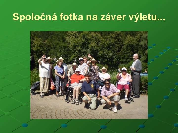 Spoločná fotka na záver výletu. . . 