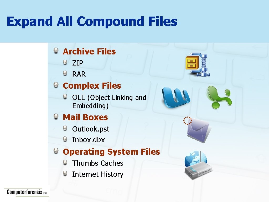 Expand All Compound Files Archive Files ZIP RAR Complex Files OLE (Object Linking and