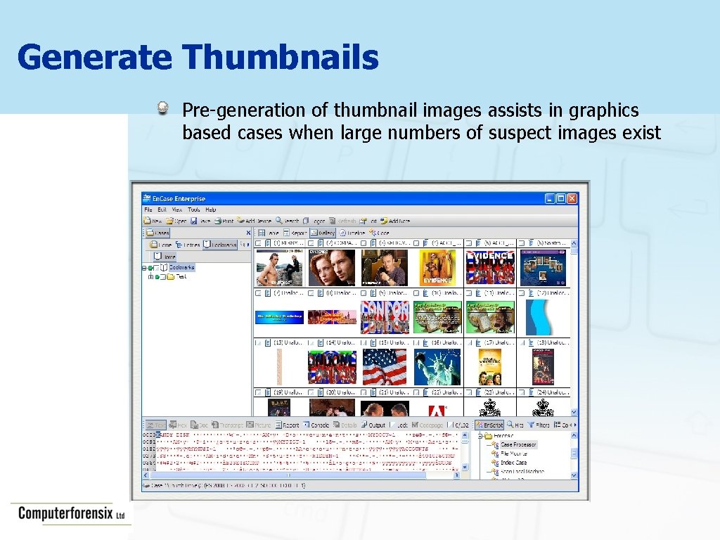 Generate Thumbnails Pre-generation of thumbnail images assists in graphics based cases when large numbers