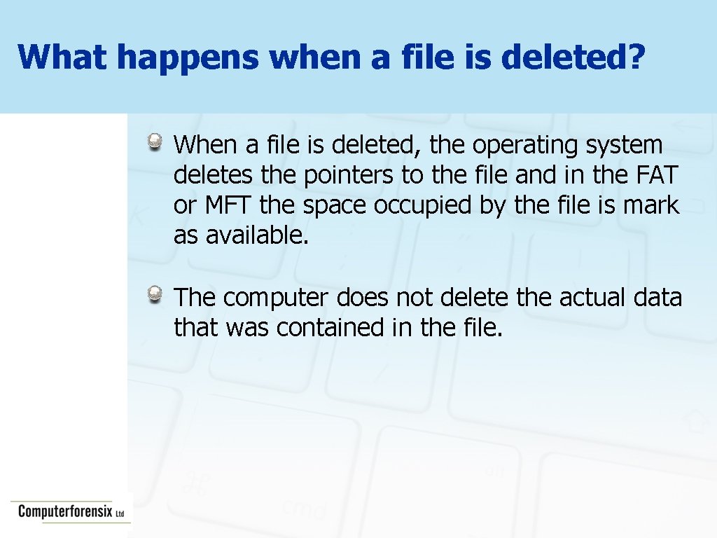 What happens when a file is deleted? When a file is deleted, the operating