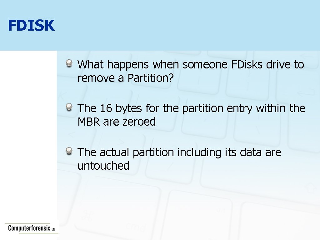 FDISK What happens when someone FDisks drive to remove a Partition? The 16 bytes