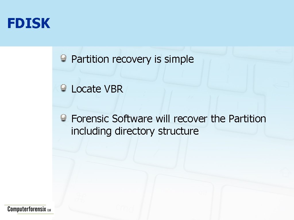 FDISK Partition recovery is simple Locate VBR Forensic Software will recover the Partition including