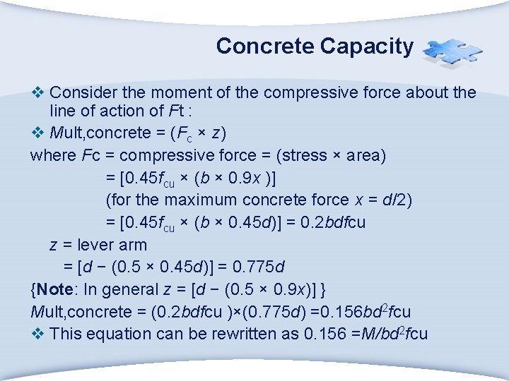 Concrete Capacity v Consider the moment of the compressive force about the line of