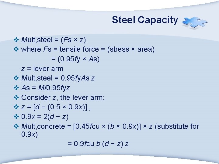 Steel Capacity v Mult, steel = (Fs × z) v where Fs = tensile