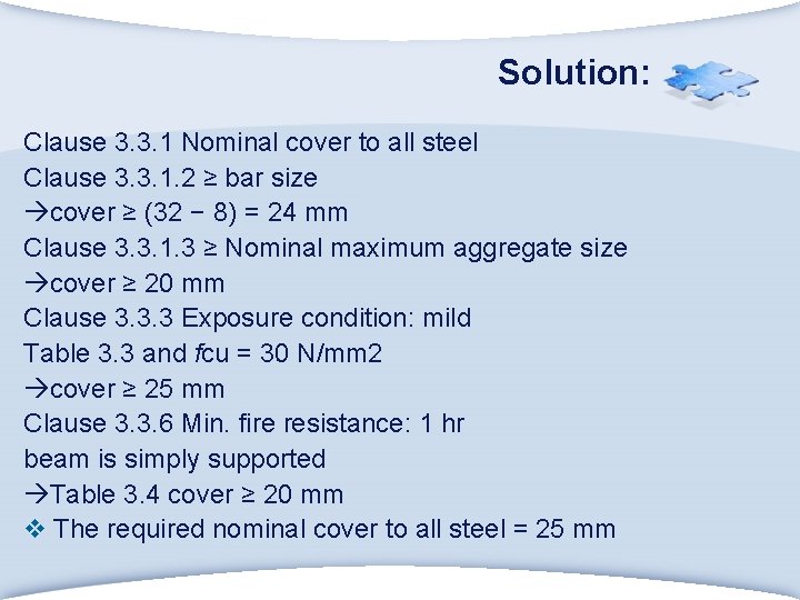 Solution: Clause 3. 3. 1 Nominal cover to all steel Clause 3. 3. 1.