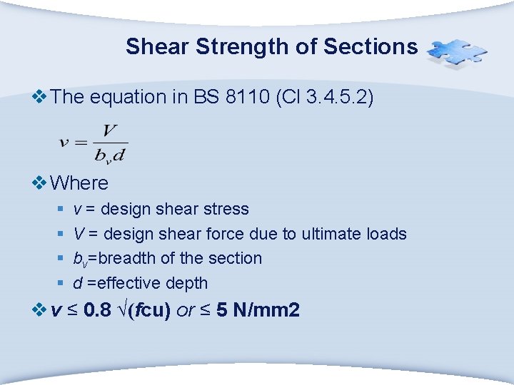 Shear Strength of Sections v The equation in BS 8110 (Cl 3. 4. 5.