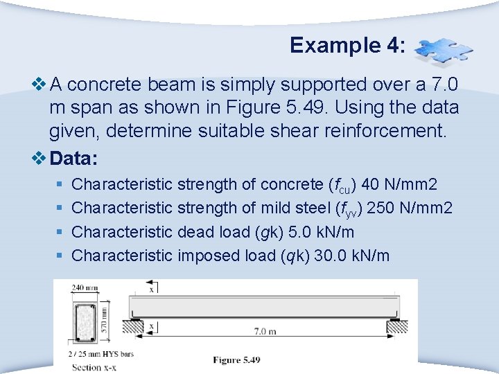 Example 4: v A concrete beam is simply supported over a 7. 0 m