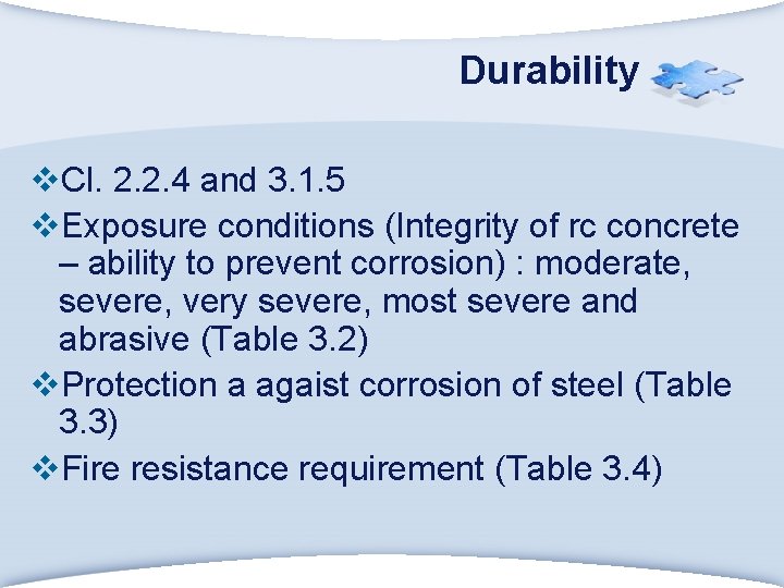 Durability v. Cl. 2. 2. 4 and 3. 1. 5 v. Exposure conditions (Integrity