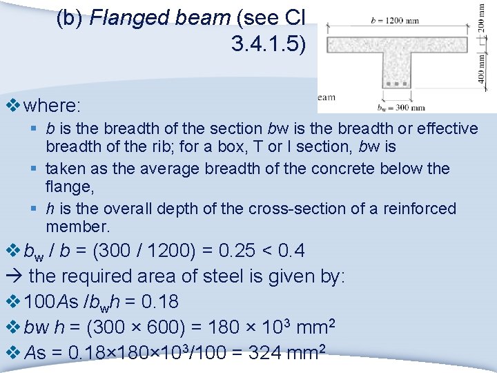 (b) Flanged beam (see Cl 3. 4. 1. 5) v where: § b is