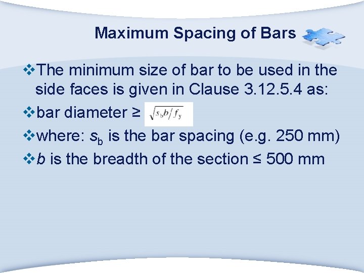 Maximum Spacing of Bars v. The minimum size of bar to be used in