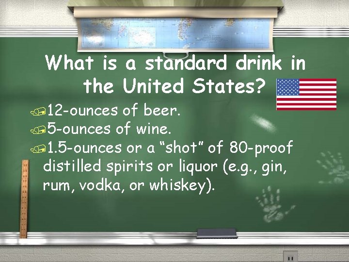 What is a standard drink in the United States? /12 -ounces of beer. /5