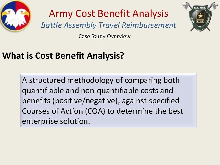 Army Cost Benefit Analysis Battle Assembly Travel Reimbursement Case Study Overview What is Cost