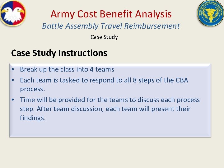 Army Cost Benefit Analysis Battle Assembly Travel Reimbursement Case Study Instructions • Break up