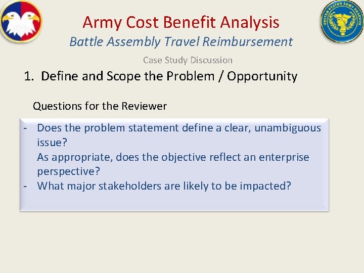 Army Cost Benefit Analysis Battle Assembly Travel Reimbursement Case Study Discussion 1. Define and