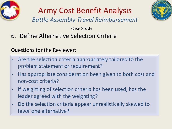 Army Cost Benefit Analysis Battle Assembly Travel Reimbursement Case Study 6. Define Alternative Selection