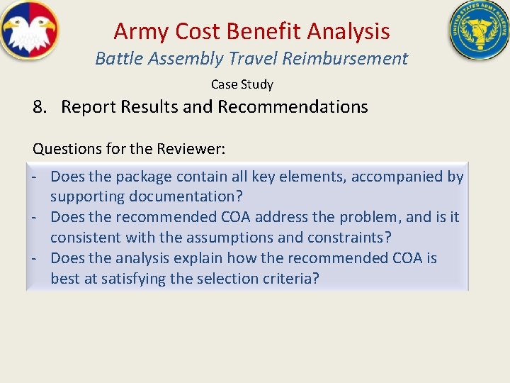 Army Cost Benefit Analysis Battle Assembly Travel Reimbursement Case Study 8. Report Results and