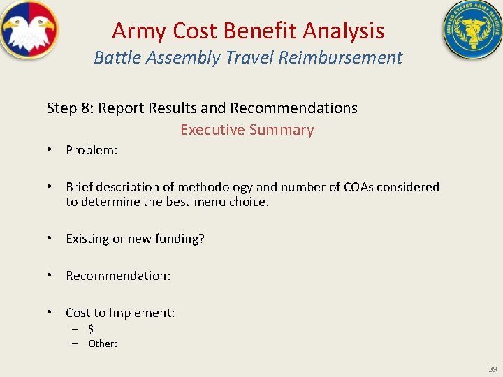 Army Cost Benefit Analysis Battle Assembly Travel Reimbursement Step 8: Report Results and Recommendations