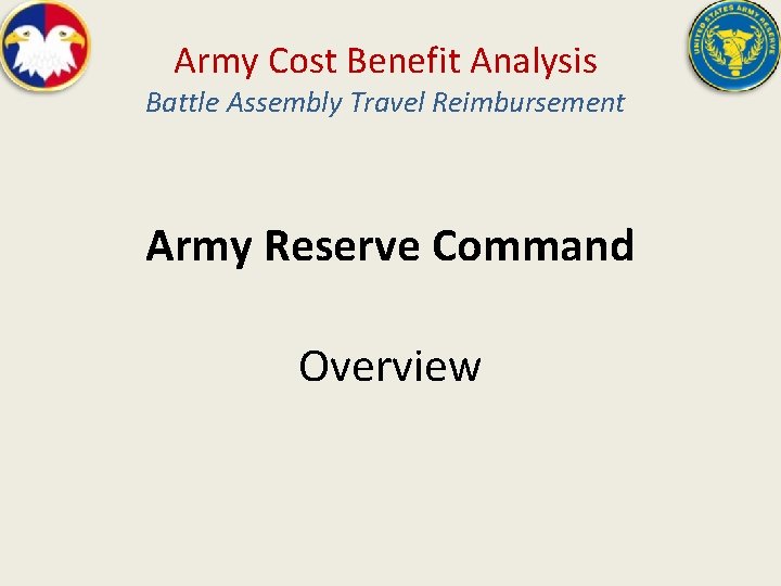 Army Cost Benefit Analysis Battle Assembly Travel Reimbursement Army Reserve Command Overview 