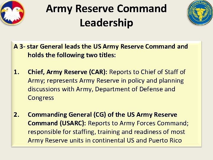 Army Reserve Command Leadership A 3 - star General leads the US Army Reserve