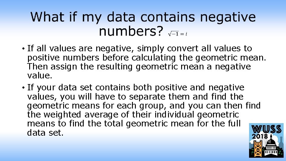  • If all values are negative, simply convert all values to positive numbers