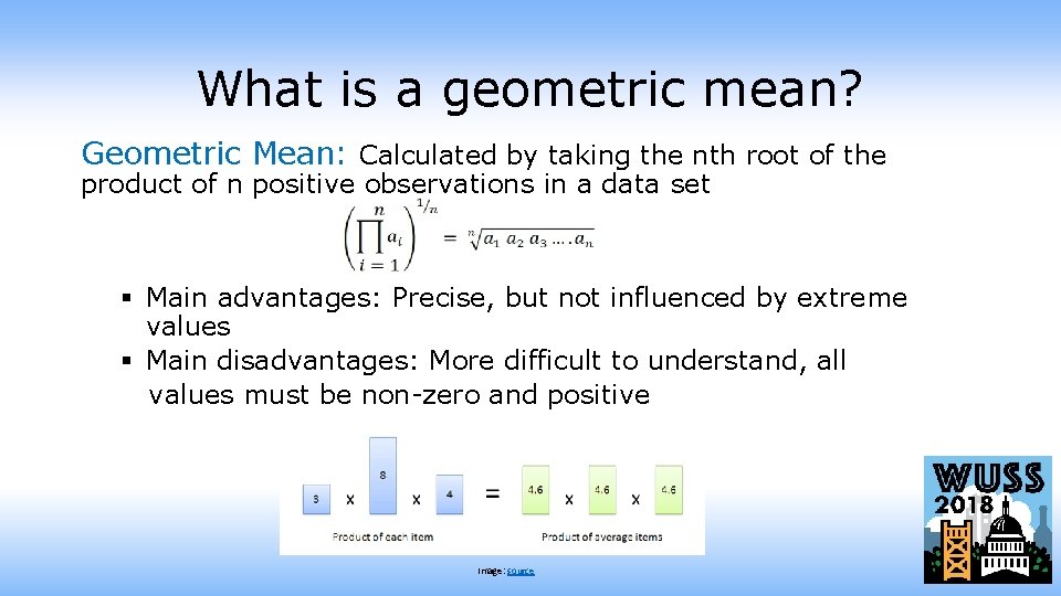 What is a geometric mean? Geometric Mean: Calculated by taking the nth root of