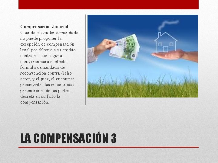 Compensación Judicial: Cuando el deudor demandado, no puede proponer la excepción de compensación legal