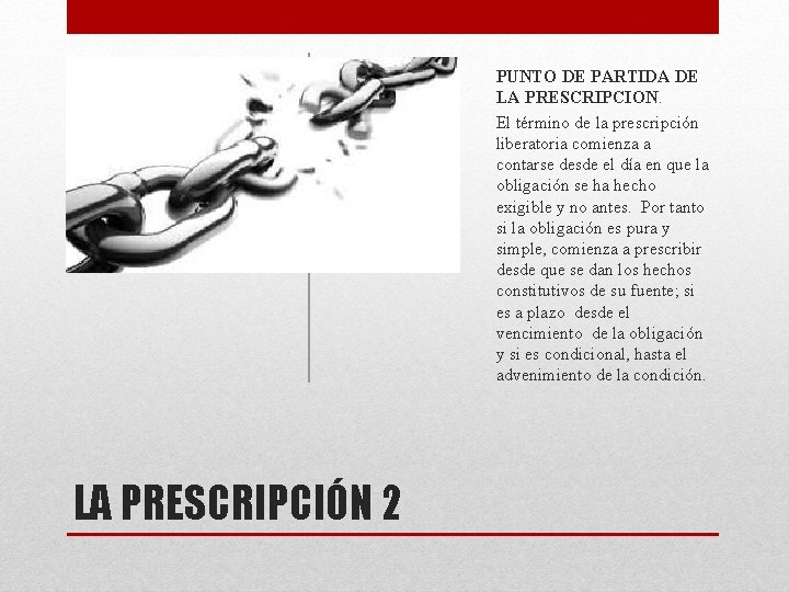 PUNTO DE PARTIDA DE LA PRESCRIPCION. El término de la prescripción liberatoria comienza a