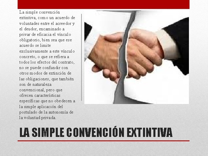 La simple convención extintiva, como un acuerdo de voluntades entre el acreedor y el