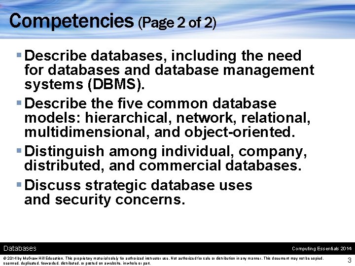 Competencies (Page 2 of 2) § Describe databases, including the need for databases and