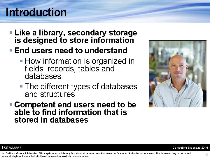 Introduction § Like a library, secondary storage is designed to store information § End