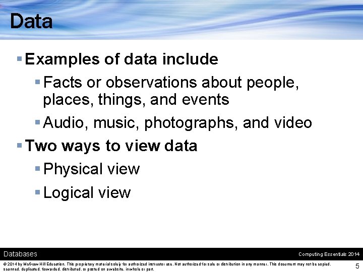 Data § Examples of data include § Facts or observations about people, places, things,