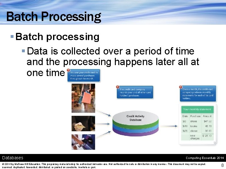 Batch Processing § Batch processing § Data is collected over a period of time