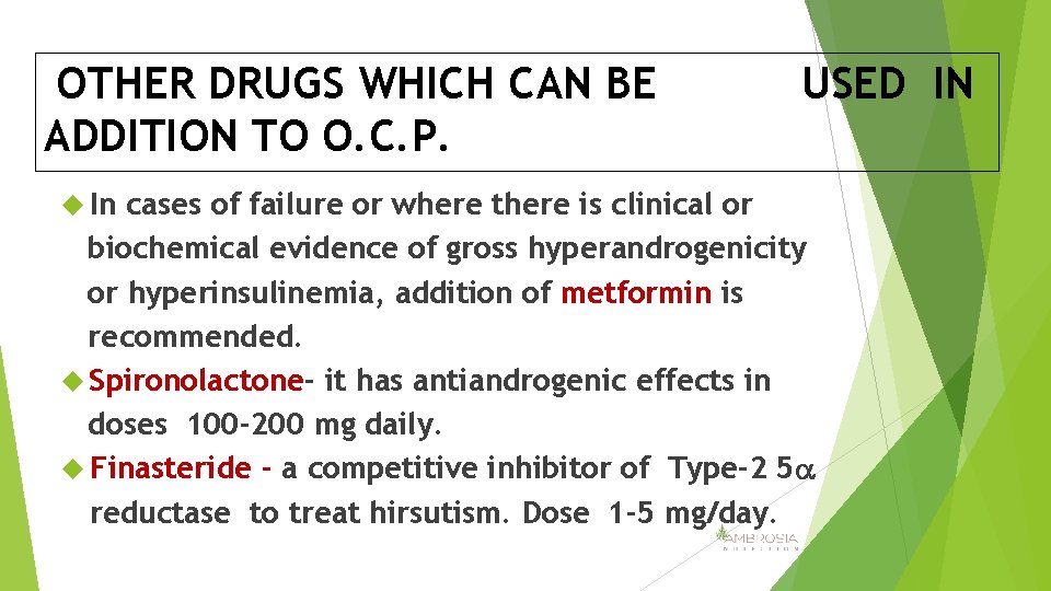 OTHER DRUGS WHICH CAN BE ADDITION TO O. C. P. In USED IN cases