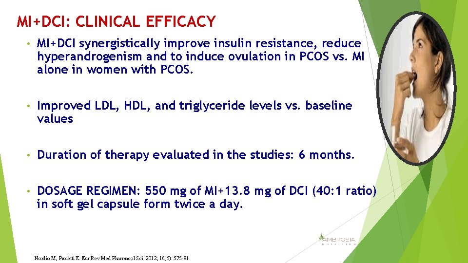 MI+DCI: CLINICAL EFFICACY • MI+DCI synergistically improve insulin resistance, reduce hyperandrogenism and to induce