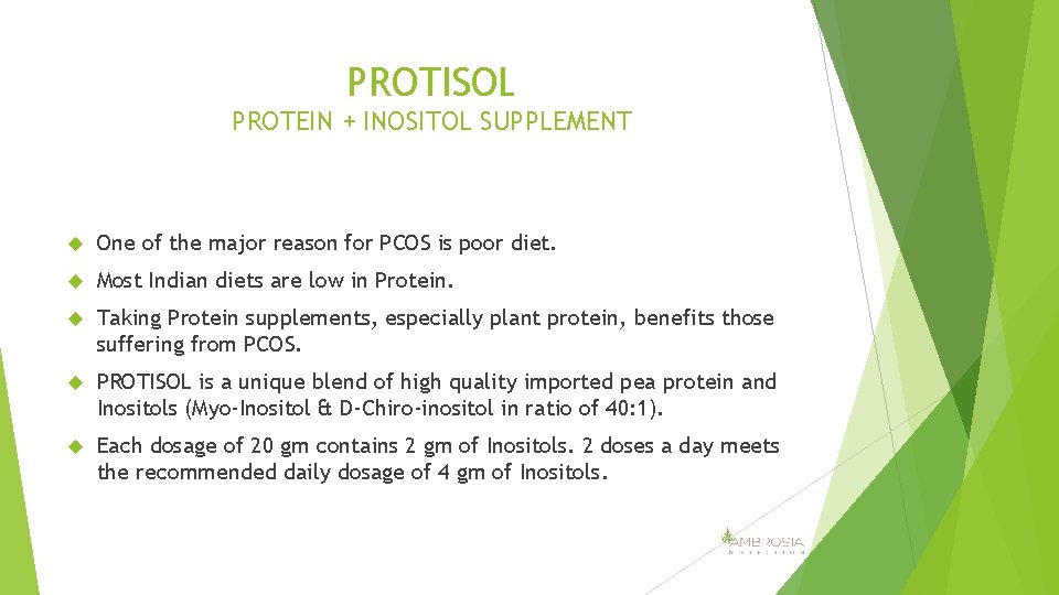 PROTISOL PROTEIN + INOSITOL SUPPLEMENT One of the major reason for PCOS is poor