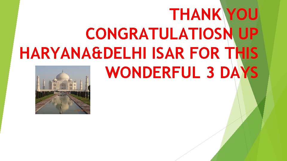 THANK YOU CONGRATULATIOSN UP HARYANA&DELHI ISAR FOR THIS WONDERFUL 3 DAYS 