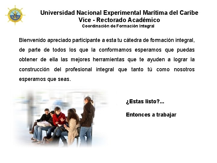 Universidad Nacional Experimental Marítima del Caribe Vice - Rectorado Académico Coordinación de Formación Integral