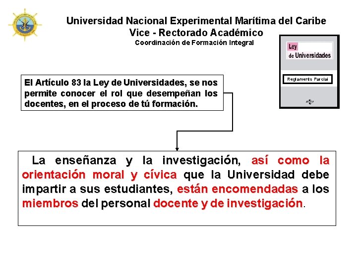 Universidad Nacional Experimental Marítima del Caribe Vice - Rectorado Académico Coordinación de Formación Integral