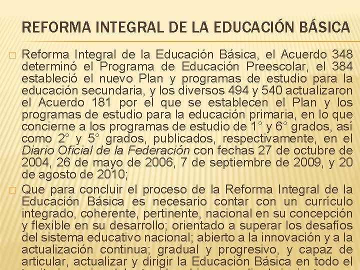REFORMA INTEGRAL DE LA EDUCACIÓN BÁSICA � � Reforma Integral de la Educación Básica,